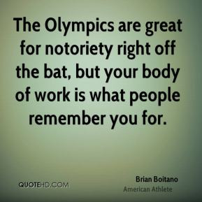 Brian Boitano - The Olympics are great for notoriety right off the bat ...