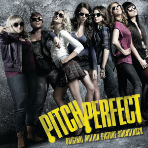 i+ Album] Various Artists - Pitch Perfect (Original Motion Picture ...