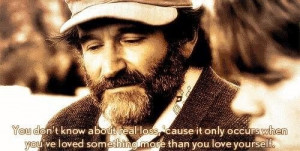 you don't know about real loss, cause it only occurs when you've loved ...