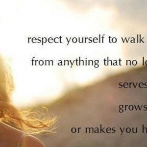 Respect yourself. Lessons no one teaches you!