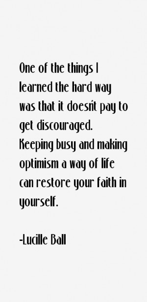 One of the things I learned the hard way was that it doesn't pay to ...