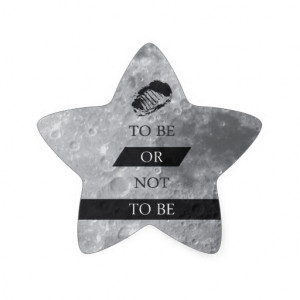 To Be or Not To BE Shakespeare Quotes Star Stickers