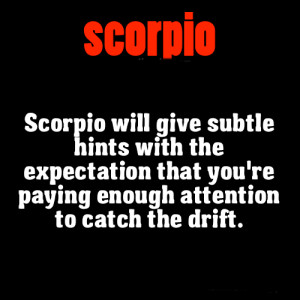 Scorpio Wants Attention