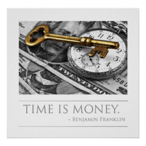 Time is Money - Franklin Quote Posters
