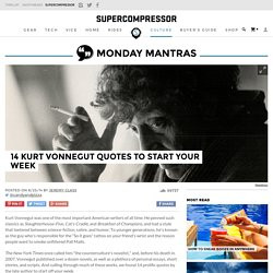 14 Kurt Vonnegut Quotes To Start Your Week. This number represents how ...