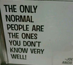 Normal people, not sure I know any :)