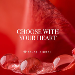 Always choose with your heart. Let love be the driving principle in ...