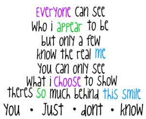 -see-who-i-appear-to-be-but-only-a-few-know-the-real-me-you-can-only ...