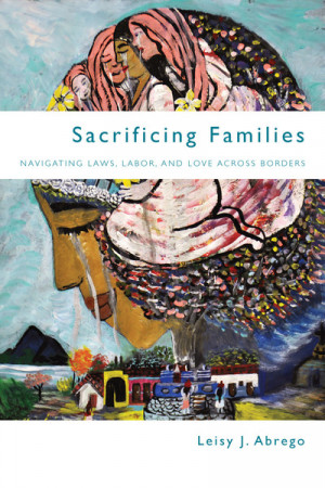 Cover of Sacrificing Families by Leisy J. Abrego