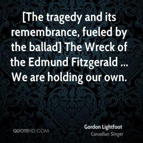Gordon Lightfoot - [The tragedy and its remembrance, fueled by the ...