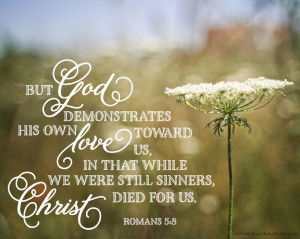 Romans 5 8 - an Easter compuber wallpaper, by Printable Wisdom Design