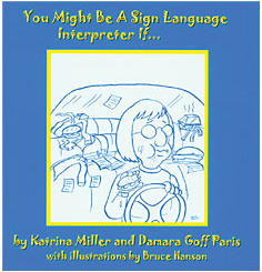 You Might Be A Sign Language Interpreter If ...