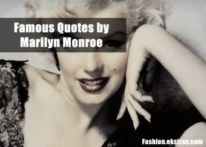 famous quotes by marilyn monroe