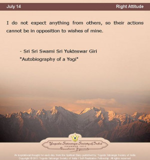 ... mine. - Sri Sri Swami Sri Yukteswar Giri “Autobiography of a Yogi