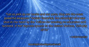Malala Yousafzai Quotes - Let us pick... - Inspirational Quotes