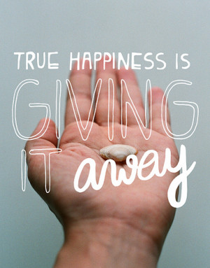 ... .com/true-happiness-is-giving-happiness-quote/][img] [/img][/url