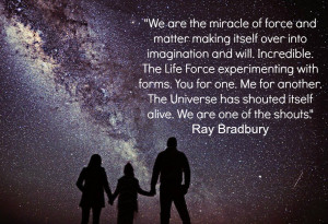 The universe has shouted itself alive. We are one of the shouts.