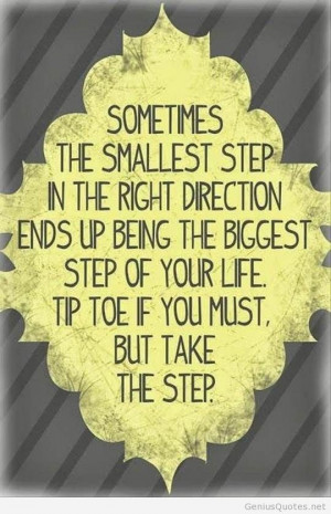 Small steps in right direction quote