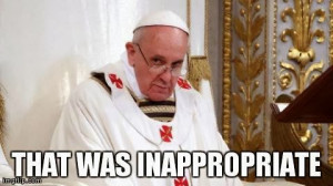 Some people on Facebook and Tumblr make some really good papal ...
