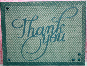 this is a quick simple thank you card i made using the phrases ...