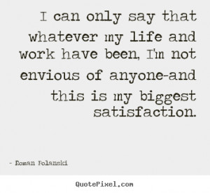 polanski more life quotes friendship quotes motivational quotes ...