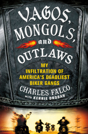 ... My Infiltration of America's Deadliest Biker Gangs” as Want to Read