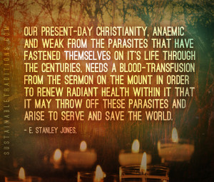 stanley-jones: christianity needs a blood transfusion