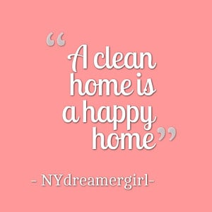 Quotes Picture: a clean home is a happy home