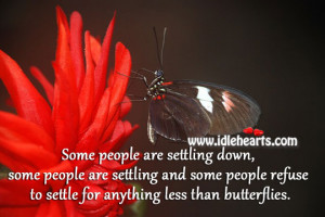 Refuse To Settle For Anything Less Than You Deserve