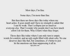 Most days, I'm fine (at least that's what I try to tell myself). # ...