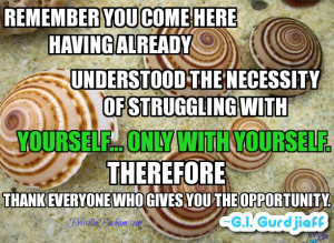 Remember You Come Here... G. I. Gurdjieff quote #achieveinnerpeace # ...