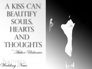Southern-Wedding-News_quotes_a-kiss-beautify-souls-heart-and-thoughts