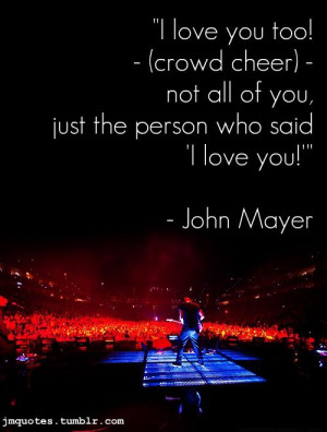 john mayer quotes | TumblrJohnmayer, John Mayer Quotes