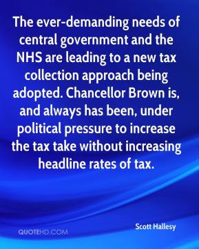 Scott Hallesy - The ever-demanding needs of central government and the ...