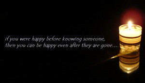 If you are happy before knowing someone,