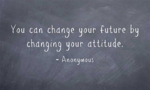 You can change your future by changing your attitude. #steptosuccess