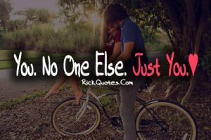 Love Quotes | No One Else Just You Love Quotes | No One Else Just You