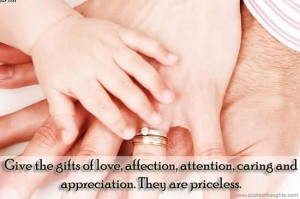 Give The Gifts Of Love, Affection, Attention, Caring And Appreciation ...