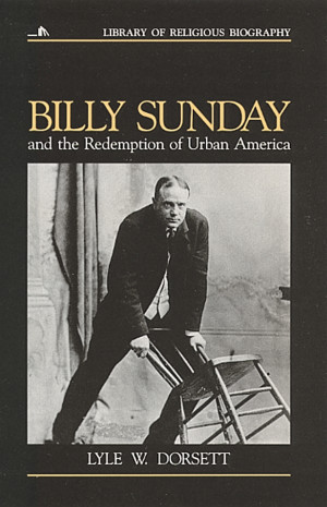 Home > Billy Sunday and the Redemption of Urban America