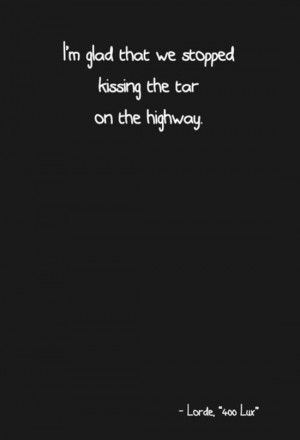 Lorde Lyrics - 400 LUXLyrics Quotes, Songs Lyrics, Lyrics Therapy ...