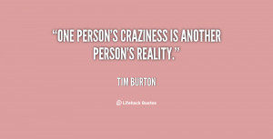 quote-Tim-Burton-one-persons-craziness-is-another-persons-reality ...