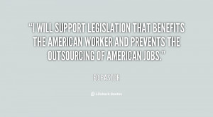 ... the American worker and prevents the outsourcing of American jobs