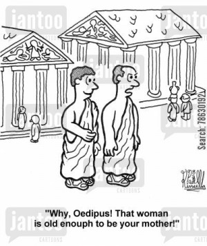 ancient greece cartoon humor: 'Why, Oedipus! That woman is old enough ...