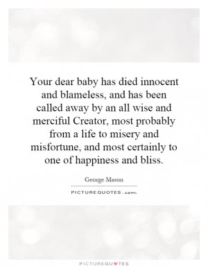 Your dear baby has died innocent and blameless, and has been called ...