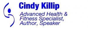 Cindy Killip: Health and Fitness Specialist, Author and Speaker