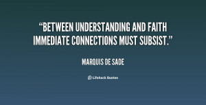 ... Between understanding and faith immediate connections must subsist