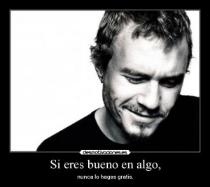 Carteles y Desmotivaciones de heath ledger quotes