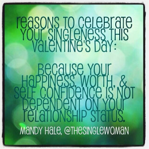 ... to celebrate your singleness #9 Love Mandy Hale @TheSingleWoman