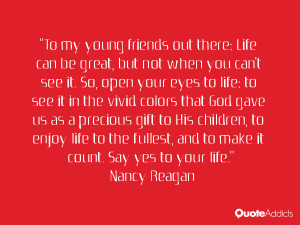 ... life to the fullest, and to make it count. Say yes to your life.. #