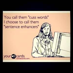 Sentence enhancers or cuss words?